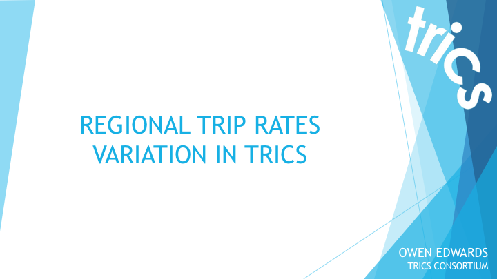 Regional Trip Rates Variation